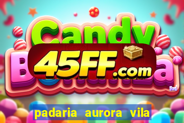 padaria aurora vila nova imbituba